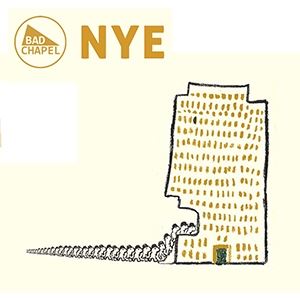 BAD CHAPEL NYE BAD CHAPEL NYE