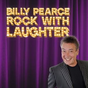 Billy Pearce - Rock with Laughter Special! Billy Pearce - Rock with Laughter Special!