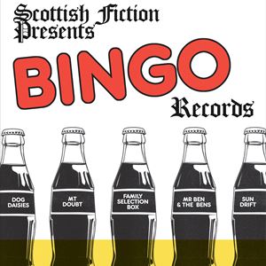 Bingo Records & Scottish Fiction showcase Bingo Records & Scottish Fiction showcase