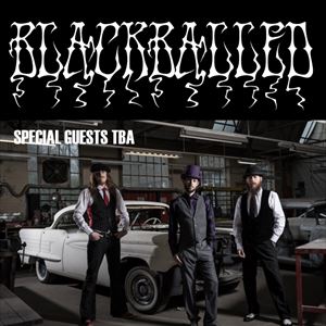 Blackballed plus special guests Blackballed plus special guests