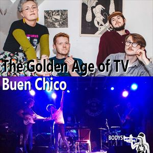 Bodys presents: The Golden Age of TV + Buen Chico Bodys presents: The Golden Age of TV + Buen Chico