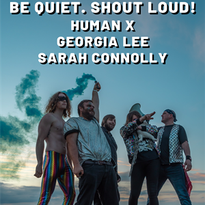 BQSL! / Human X / Georgia Lee / Sarah Connolly BQSL! / Human X / Georgia Lee / Sarah Connolly