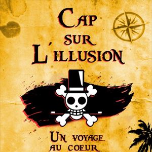 CAP SUR L ILLUSION - MAGIE CAP SUR L ILLUSION - MAGIE