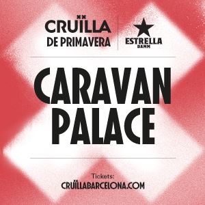 Caravan Palace (Cruïlla Primavera 2020) Caravan Palace (Cruïlla Primavera 2020)