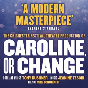 Caroline, Or Change Caroline, Or Change