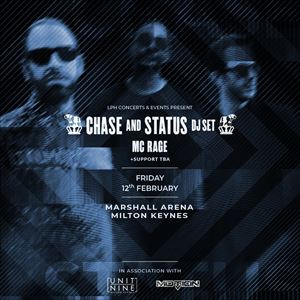 Chase & Status (DJ Set) + MC RAGE Chase & Status (DJ Set) + MC RAGE