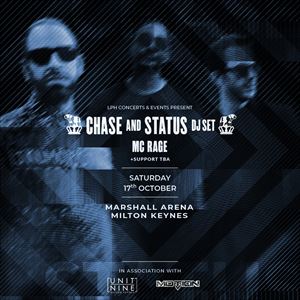 Chase & Status (DJ Set) + MC RAGE Chase & Status (DJ Set) + MC RAGE