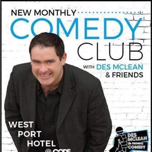 COMEDY NIGHT WITH DES MCLEAN & FRIENDS COMEDY NIGHT WITH DES MCLEAN & FRIENDS
