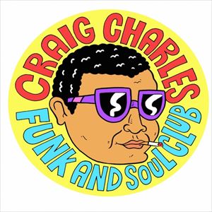 Craig Charles Funk and Soul Club - London Craig Charles Funk and Soul Club - London