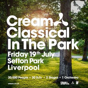 Cream Classical In The Park 2019 Cream Classical In The Park 2019