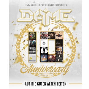 DAME - Auf die guten alten Zeiten Anniversary Tour DAME - Auf die guten alten Zeiten Anniversary Tour