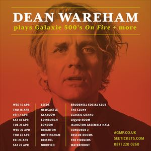 Dean Wareham plays Galaxie 500 Dean Wareham plays Galaxie 500