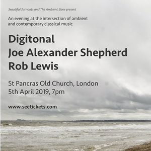 Digitonal, Joe Alexander Shepherd, Rob Lewis Digitonal, Joe Alexander Shepherd, Rob Lewis