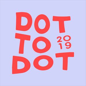 Dot To Dot Festival 2019 Dot To Dot Festival 2019
