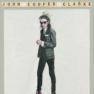 Dr John Cooper Clarke + Guests Dr John Cooper Clarke + Guests