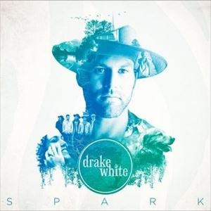 Drake White And The Big Fire Drake White And The Big Fire