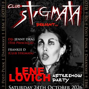 CLUB STIGATA London Presents the LENE LOVICH AFTERSHOW PARTY