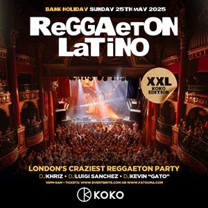 Reggaeton Latino At KOKO Camden