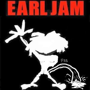 Earl Jam Earl Jam