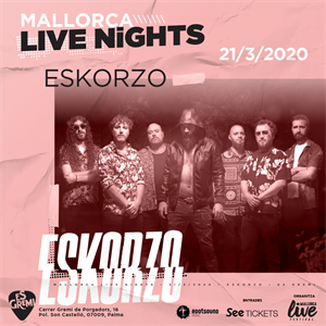 Eskorzo \ \ \ Mallorca Live Nights Eskorzo \ \ \ Mallorca Live Nights