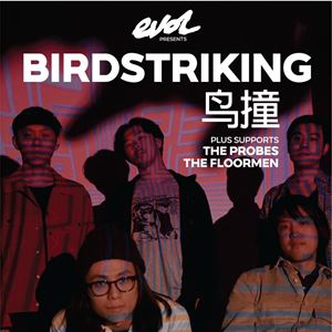 EVOL presents BIRDSTRIKING - BEIJING, CHINA EVOL presents BIRDSTRIKING - BEIJING, CHINA