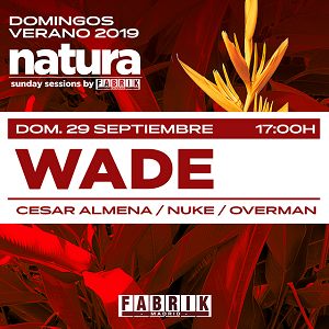 Fabrik - Natura Sunday Con Wade Fabrik - Natura Sunday Con Wade
