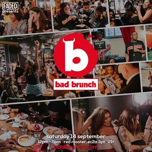 Faded presents Bad Brunch Faded presents Bad Brunch