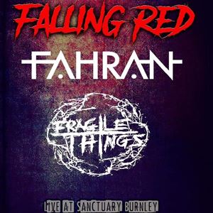 Fahran, Falling Red, Fragile things Fahran, Falling Red, Fragile things