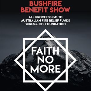 Faith No More - Bushfire Benefit Show Faith No More - Bushfire Benefit Show