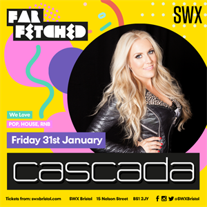 FARFETCHED Presents CASCADA FARFETCHED Presents CASCADA