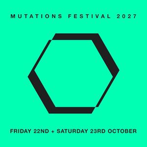 Mutations Festival tickets