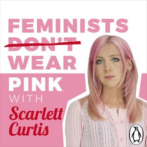 Feminists Don't Wear Pink: Live Feminists Don't Wear Pink: Live