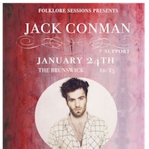 Folklore Sessions Presents; Jack Conman + Support Folklore Sessions Presents; Jack Conman + Support