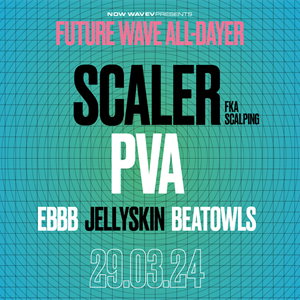 FUTURE WAVE: Scaler, PVA, Ebbb + More