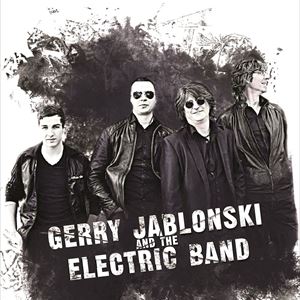 Gerry Jablonski & The Electric Band Gerry Jablonski & The Electric Band