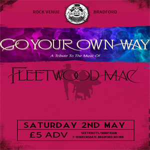Go Your Own Way - Fleetwood Mac Tribute Go Your Own Way - Fleetwood Mac Tribute
