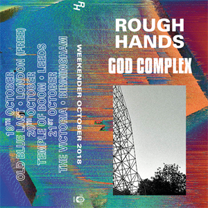 God Complex & Rough Hands God Complex & Rough Hands