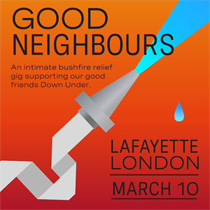 Good Neighbours: Bushfire Relief Event Good Neighbours: Bushfire Relief Event