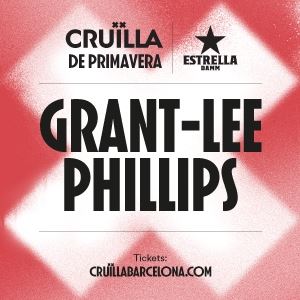 Grant-Lee Phillips (Cruïlla Primavera 2020) Grant-Lee Phillips (Cruïlla Primavera 2020)