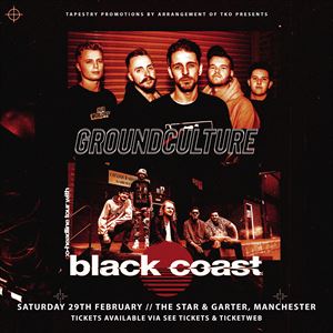 Groundculture, Black Coast - Manchester Groundculture, Black Coast - Manchester