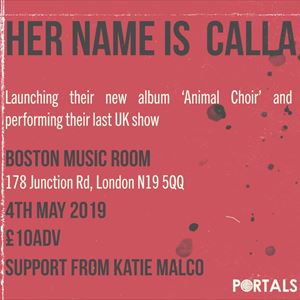 Her Name Is Calla - Final UK Show Her Name Is Calla - Final UK Show