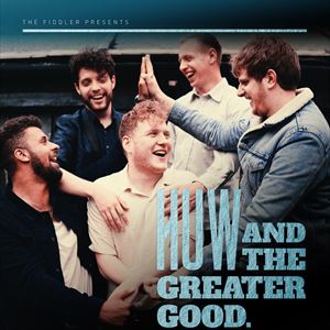 Huw & The Greater Good Huw & The Greater Good