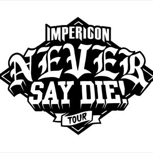 Impericon Never Say Die! Tour 2019 - Manchester Impericon Never Say Die! Tour 2019 - Manchester