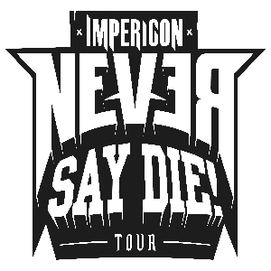 Impericon Never Say Die! Tour 2021 Impericon Never Say Die! Tour 2021