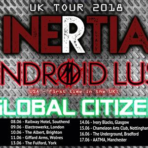 Inertia + Android Lust + Global Citizen Inertia + Android Lust + Global Citizen