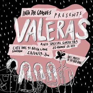 Into The Grooves presents VALERAS + special guests Into The Grooves presents VALERAS + special guests