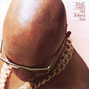 Isaac Hayes' Hot Buttered Soul At 50 Isaac Hayes' Hot Buttered Soul At 50