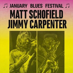 January Blues Festival - MATT SCHOFIELD January Blues Festival - MATT SCHOFIELD