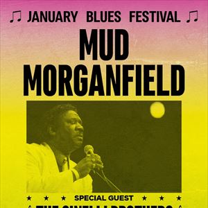 January Blues Festival - MUD MORGANFIELD January Blues Festival - MUD MORGANFIELD