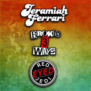 Jeramiah Ferrari | Broken 3 Ways | RedEyed Jedi Jeramiah Ferrari | Broken 3 Ways | RedEyed Jedi